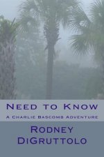 Need to Know: A Charlie Bascomb Adventure