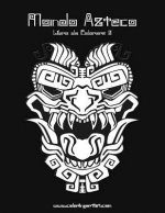 Mondo Azteco Libro da Colorare 2