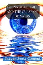Glenn Alan Hart and the Curse of De Natas: A Search for Safe Drinking Water