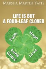 Life Is But A Four-Leaf Clover