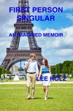 First Person Singular: An Imagined Memoir