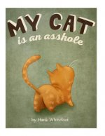 My Cat is an Asshole