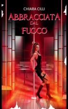 Abbracciata dal Fuoco