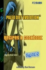 Paleo Diet Evolution(TM) Recipes & Cookbook Taster PAPERBACK: The Fountain Of Youth Formula(TM)