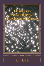 Thirteen Percenters: Eastward Mesa