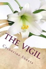 The Vigil: An Inspirational Journeys Collection