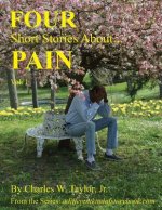 Four Short Stories About PAIN Vol 1
