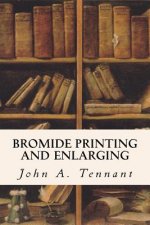 Bromide Printing and Enlarging