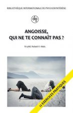 Angoisse, qui ne te connaît pas?
