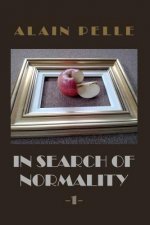 In search of normality: Volume 1 - Illustrated