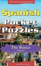 Spanish Pocket Puzzles - The Basics - Volume 1: A collection of puzzles and quizzes to aid your language learning