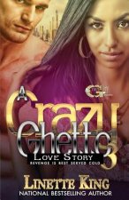Crazy Ghetto Love Story 3