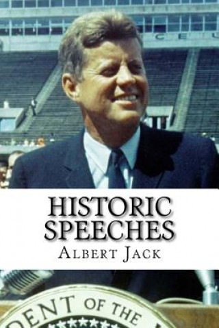 Historic Speeches: The Greatest Political Speeches of All Time