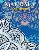 The Mandala Coloring Book: Inspire Creativity, Reduce Stress, and Balance with 30 Mandala Coloring Pages