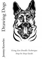 Drawing Dogs: Using Zen Doodle Technique Step be Step Guide