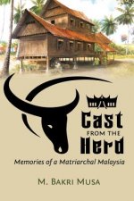 Cast From The Herd: Memories of Matriarchal Malaysia