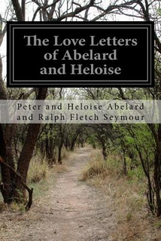 The Love Letters of Abelard and Heloise