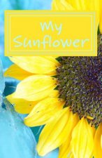 My Sunflower: A Sunny Day