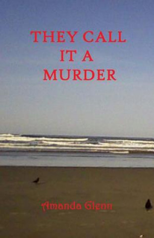They Call It A Murder