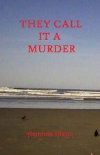 They Call It A Murder