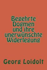 Begehrte Dogmen und ihre unerwünschte Widerlegung