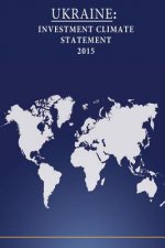 Ukraine: Investment Climate Statement 2015
