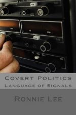 Covert Politics: Language of Signals