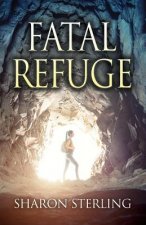 Fatal Refuge: A Mystery/Thriller