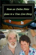 From an Online Poker Game to a True Love Story: Memories of My Baby and Our Wonderful Life Together