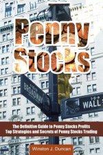 Penny Stocks: The Definitive Guide to Penny Stocks Profits - Top Strategies and Secrets of Penny Stocks Trading