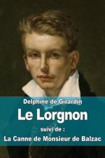 Le Lorgnon: suivi de: La Canne de Monsieur de Balzac