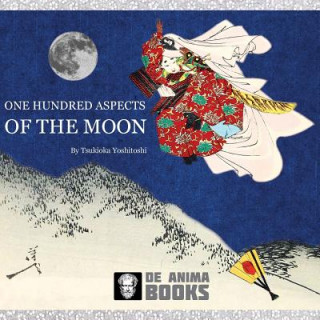One Hundred Aspects of the Moon: by Tsukioka Yoshitoshi