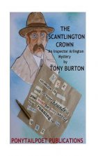 The Scantlington Crown: An Inspector Arlington Mystery