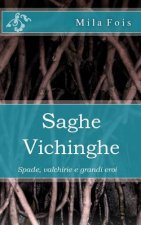 Saghe Vichinghe: Spade, valchirie e grandi eroi