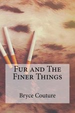 Fur and The Finer Things