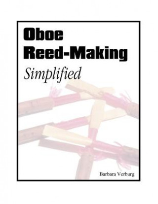 Oboe Reed-Making Simplified