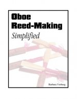 Oboe Reed-Making Simplified