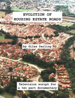 Evolution of Housing Estate Roads