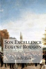 Son Excellence Eugene Rougon