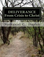 Deliverance: From Crisis to Christ