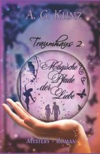 Magische Pfade der Liebe: Traumhaus 2