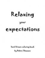 Relaxing your expectations: Adult coloring book
