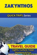 Zakynthos Travel Guide (Quick Trips Series): Sights, Culture, Food, Shopping & Fun