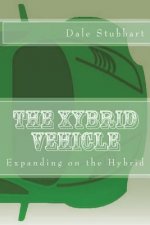 The Xybrid Vehicle: Expanding on the Hybrid