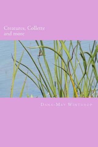 Creatures, Collette and more