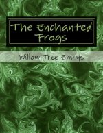 The Enchanted Frogs: A fairy tale