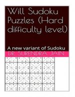 Will Sudoku Puzzles (Hard difficulty level): A new variant of Sudoku Puzzles