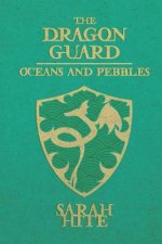 The Dragon Guard: Oceans and Pebbles