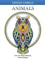 Animals: Adult Coloring Book: Over 50 Stress Relieving Animal Designs