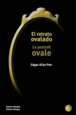 El retrato ovalado/Le portrait ovale: Edición bilingüe/Édition bilingue